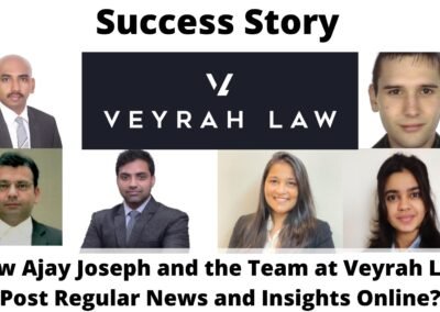 Success Story: How Ajay Joseph and the Team at Veyrah Law Post Regular News and Insights Online?